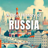 A Brief History of Russia