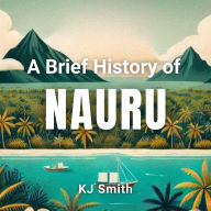 A Brief History of Nauru