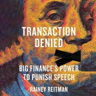 Transaction Denied: Big Finance's Power to Punish Speech