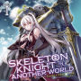 Skeleton Knight in Another World (Light Novel) Vol. 1