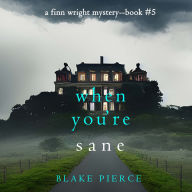 When You're Sane (A Finn Wright FBI Mystery-Book Five)