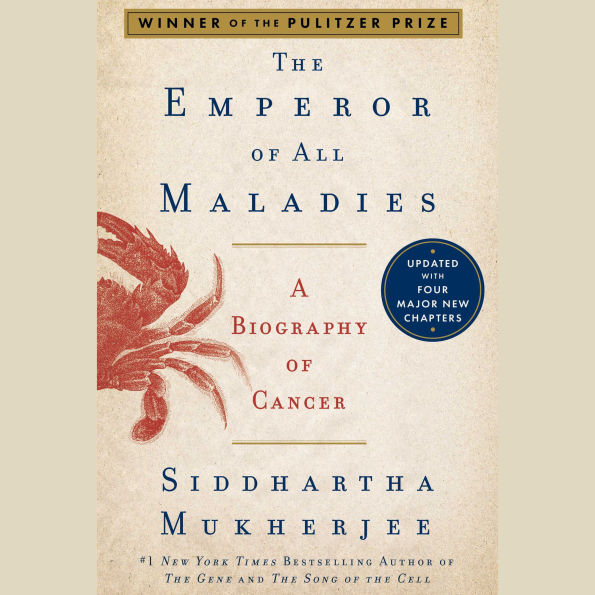 The Emperor of All Maladies: A Biography of Cancer
