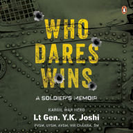Who Dares Wins: A Soldier's Memoir