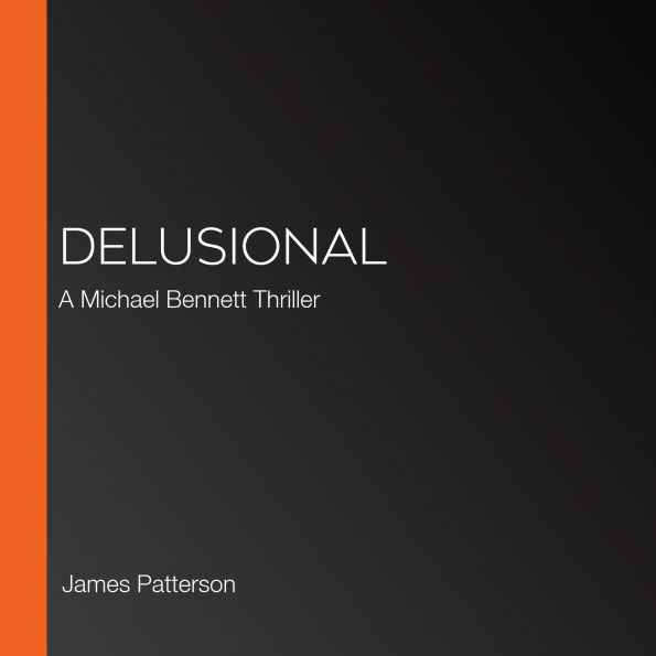 Delusional: A Michael Bennett Thriller