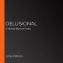 Delusional: A Michael Bennett Thriller