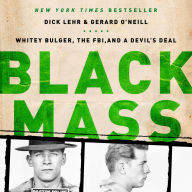 Black Mass: Whitey Bulger, the FBI, and a Devil's Deal