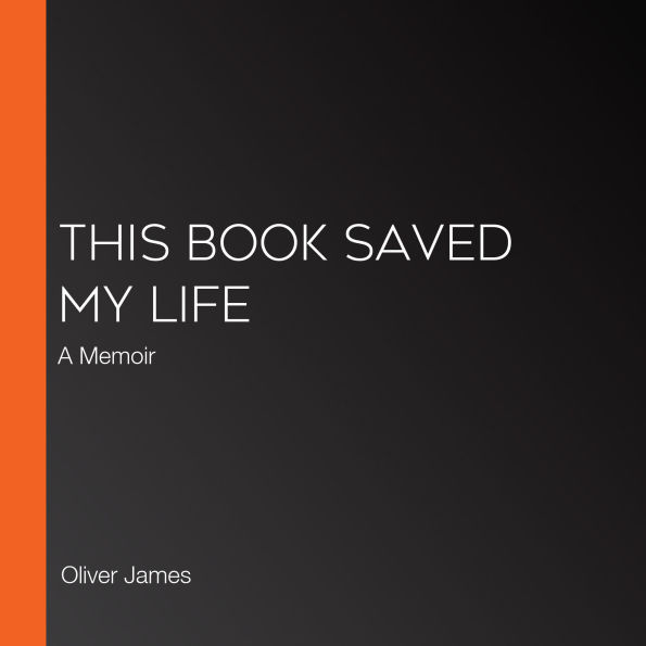 This Book Saved My Life: A Memoir