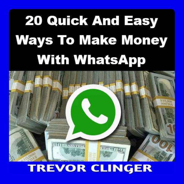 20 Quick and Easy Ways to Make Money with WhatsApp
