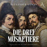 Die drei Musketiere - Hörbuch Klassiker