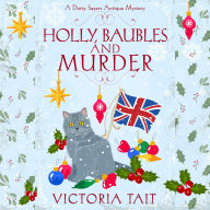 Holly, Baubles and Murder: A British Cozy Mystery with a Female Amateur Sleuth