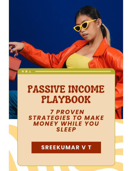Passive Income Playbook: 7 Proven Strategies to Make Money While You Sleep