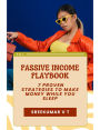 Passive Income Playbook: 7 Proven Strategies to Make Money While You Sleep