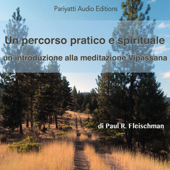 Un percorso pratico e spirituale: Un'introduzione alla meditazione Vipassana