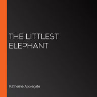 The Littlest Elephant
