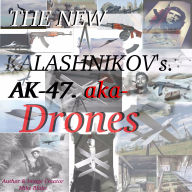 NEW KALISHNIKOVS, THE: AK-47 - aka Drones
