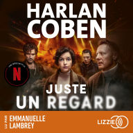 Juste un regard: Désormais une série Netflix