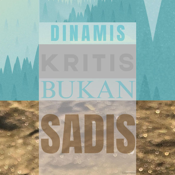 Dinamis Kritis Bukan Sadis: Critical_Dynamic_Not_Sadistic