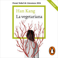 La vegetariana (edició en català): Premi Nobel de Literatura 2024