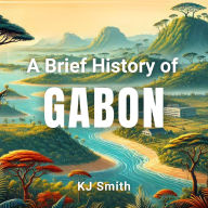A Brief History of Gabon