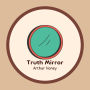 Truth Mirror