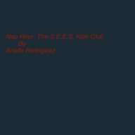 Nap Hour: The S.E.E.S. Kids Club