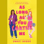 As Long as You Loathe Me
