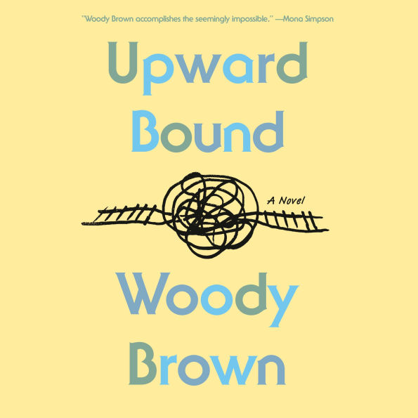 Upward Bound: A Novel