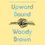 Upward Bound: A Novel