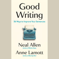 Good Writing: 36 Ways to Improve Your Sentences