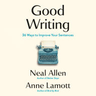 Good Writing: 36 Ways to Improve Your Sentences