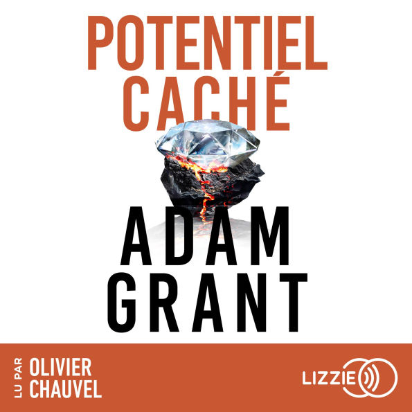 Potentiel caché: Comment accomplir de grandes choses