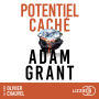 Potentiel caché: Comment accomplir de grandes choses