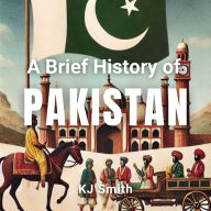 A Brief History of Pakistan