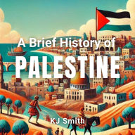 A Brief History Palestine