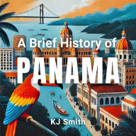 A Brief History of Panama