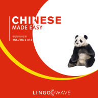 Mandarin Made Easy - Beginner - Volume 2 of 3