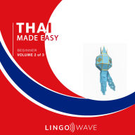 Thai Made Easy - Beginner - Volume 2 of 3