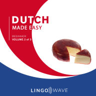 Dutch Made Easy - Beginner - Volume 2 of 3