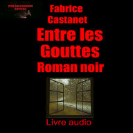 Entre les gouttes