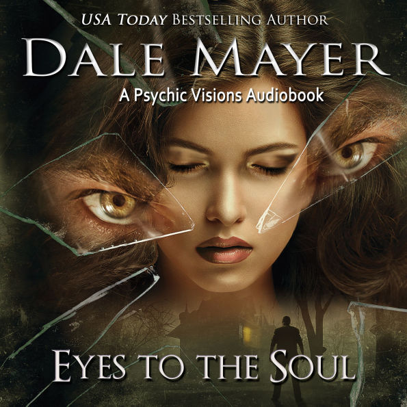 Eyes to the Soul: A Psychic Visions Novel