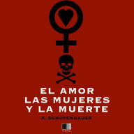 El amor, las mujeres y la muerte