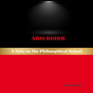 Absurdism: A Note on the Philosophical School
