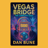 Vegas Bridge: The Complete Saga