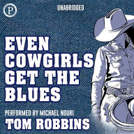 Even Cowgirls Get the Blues (Abridged)