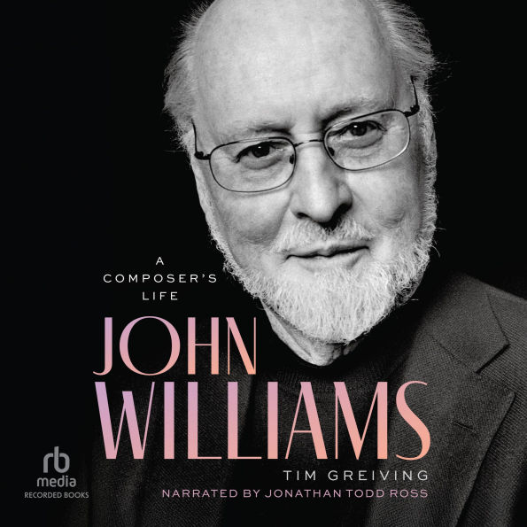 John Williams: A Composer's Life