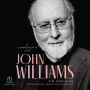 John Williams: A Composer's Life