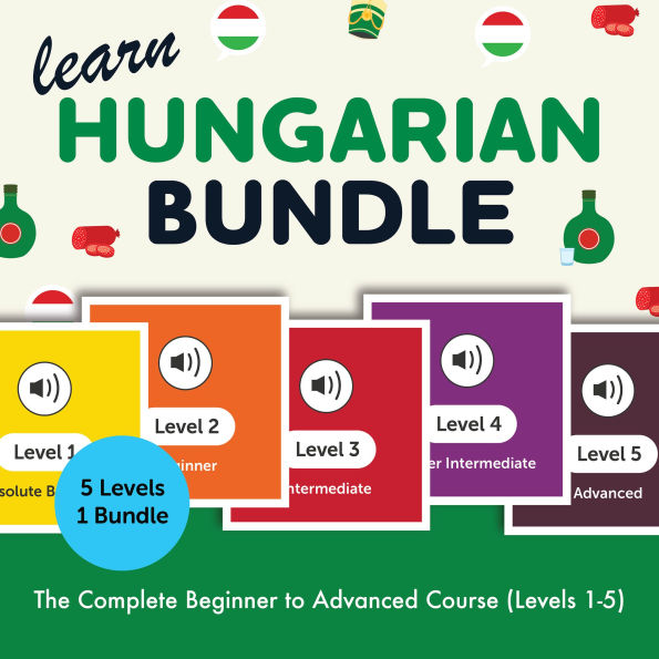 Learn Hungarian Bundle - The Complete Beginner to Advanced Course (Levels 1-5)
