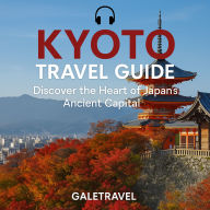 Kyoto Travel Guide