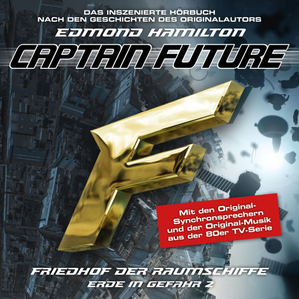 Captain Future, Erde in Gefahr, Folge 2: Friedhof der Raumschiffe (ungekürzt)