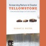 Conserving Nature in Greater Yellowstone: Controversy and Change in an Iconic Ecosystem